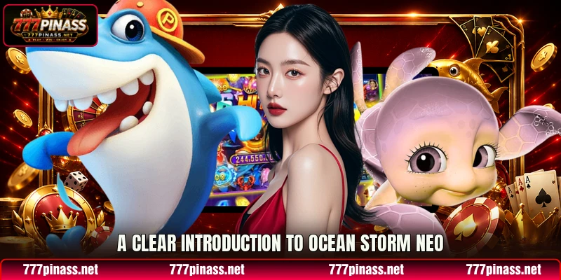 A clear introduction to Ocean Storm Neo A clear introduction to Ocean Storm Neo