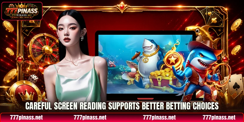 Careful screen reading supports better betting choices Careful screen reading supports better betting choices