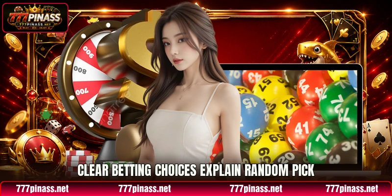 Clear betting choices explain Random Pick Clear betting choices explain Random Pick