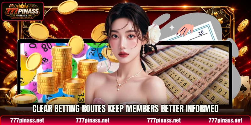 Clear betting routes keep members better informed Clear betting routes keep members better informed