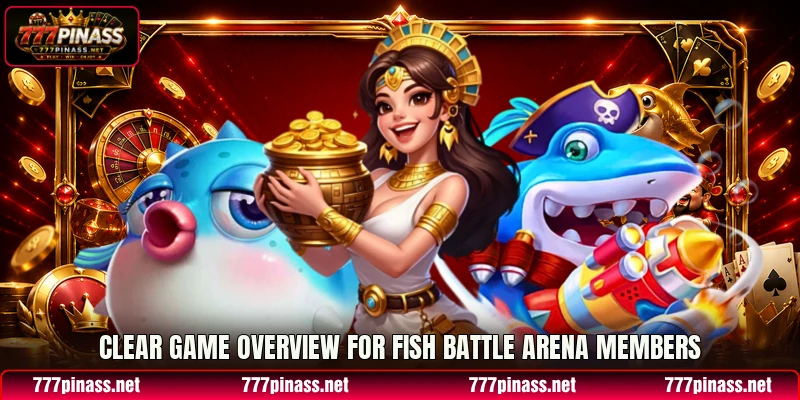 Clear game overview for Fish Battle Arena members Clear game overview for Fish Battle Arena members