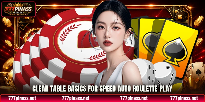 Clear table basics for speed auto roulette play Clear table basics for speed auto roulette play