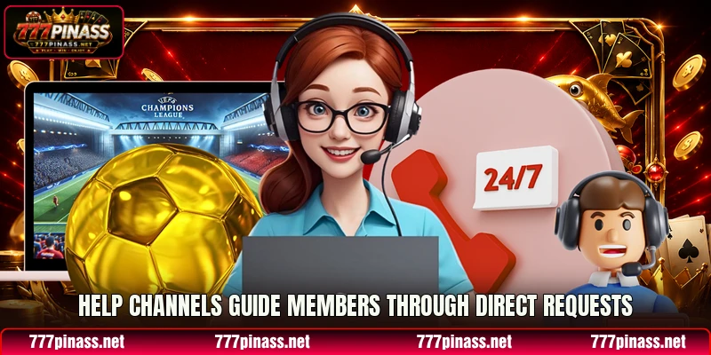 Help channels guide members through direct requests Help channels guide members through direct requests