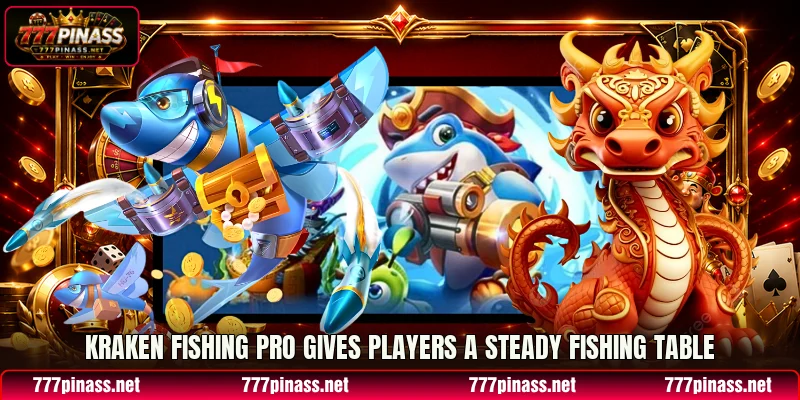 Kraken Fishing Pro gives players a steady fishing table Kraken Fishing Pro gives players a steady fishing table