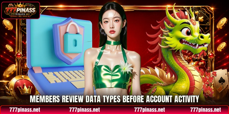 Members review data types before account activity Members review data types before account activity