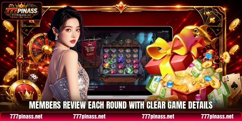 Members review each round with clear game details Members review each round with clear game details