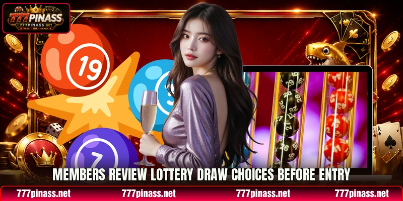 Members review lottery draw choices before entry Members review lottery draw choices before entry