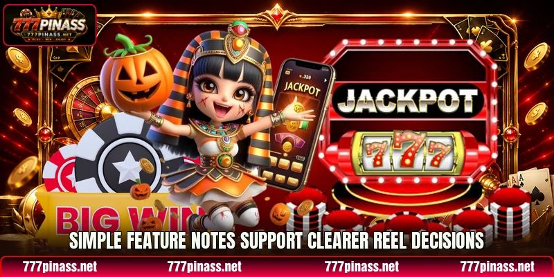 Simple feature notes support clearer reel decisions Simple feature notes support clearer reel decisions