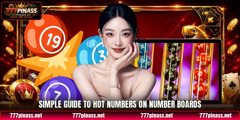 Simple guide to Hot Numbers on number boards Simple guide to Hot Numbers on number boards