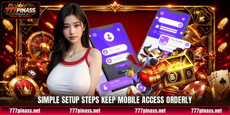 Simple setup steps keep mobile access orderly Simple setup steps keep mobile access orderly
