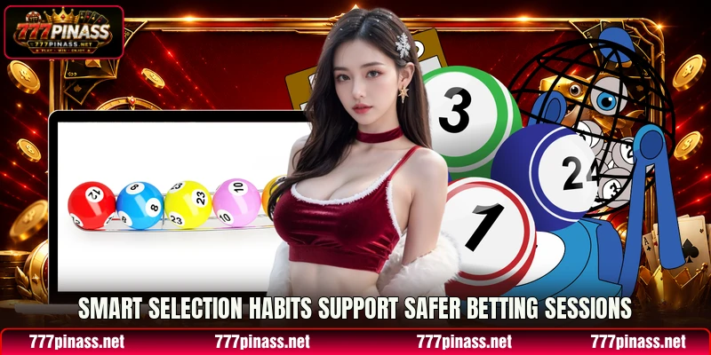 Smart selection habits support safer betting sessions Smart selection habits support safer betting sessions