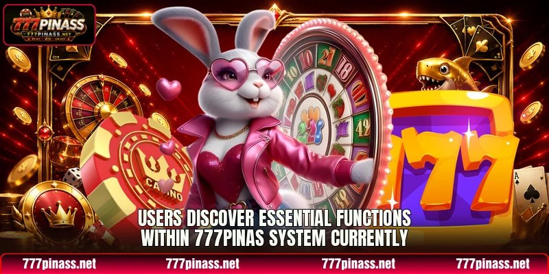Users discover essential functions within 777PINAS system currently Users discover essential functions within 777PINAS system currently